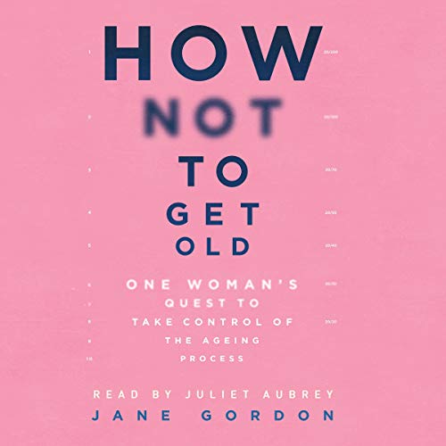 Cover of How Not To Get Old