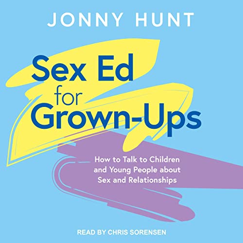 Cover of Sex Ed for Grown-Ups