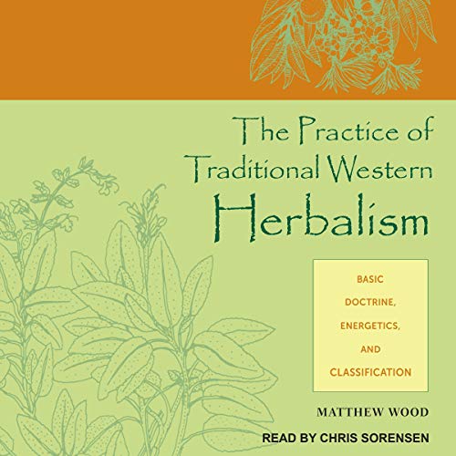 Cover of The Practice of Traditional Western Herbalism