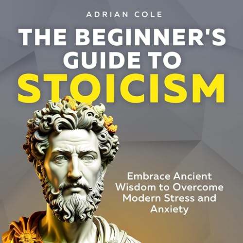 Cover of The Beginner's Guide to Stoicism