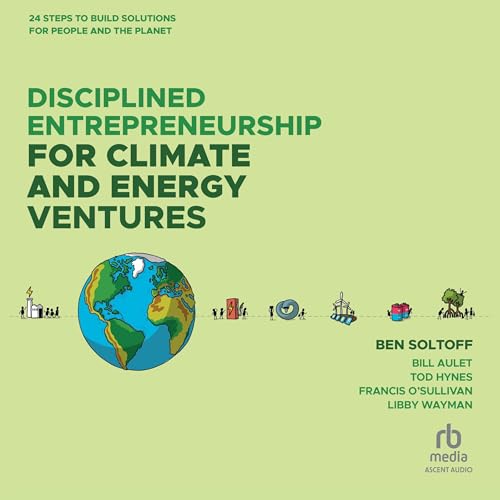 Cover of Disciplined Entrepreneurship for Climate and Energy Ventures