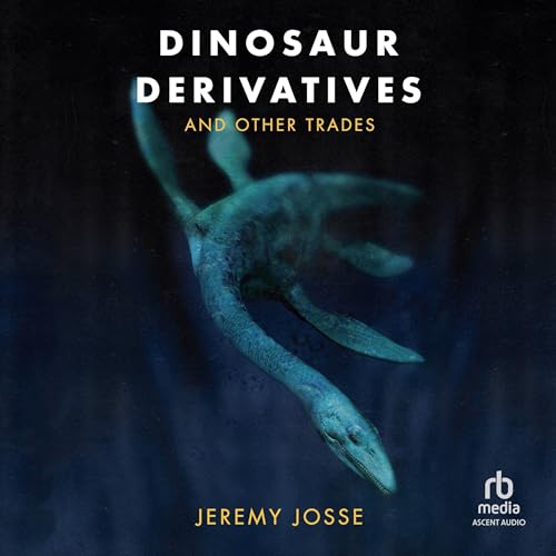 Cover of Dinosaur Derivatives and Other Trades