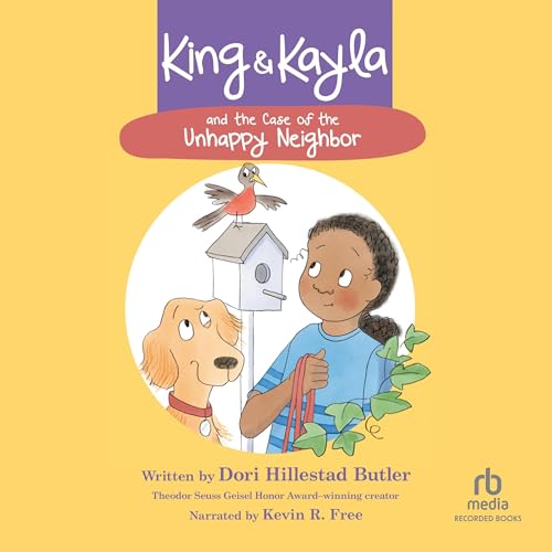 Cover of King & Kayla and the Case of the Unhappy Neighbor
