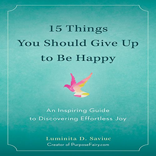 Cover of 15 Things You Should Give Up to Be Happy