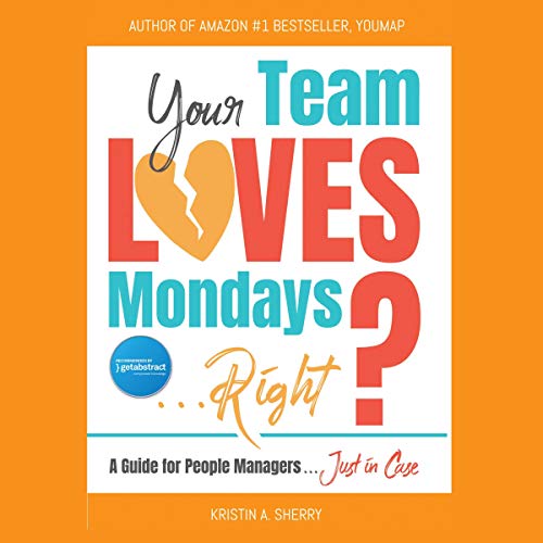 Cover of Your Team Loves Mondays (...Right?)