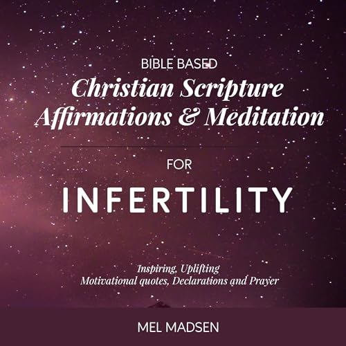 Cover of Bible Based Christian Scripture Affirmations and Meditation for Infertility