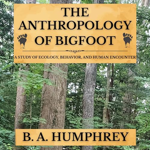 Cover of The Anthropology of Bigfoot