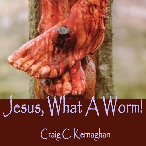 Cover of Jesus, What a Worm!
