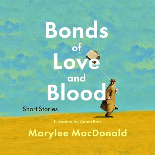 Cover of Bonds of Love & Blood: Short Stories