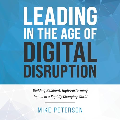 Cover of Leading in the Age of Digital Disruption