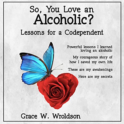 Cover of So, You Love an Alcoholic?