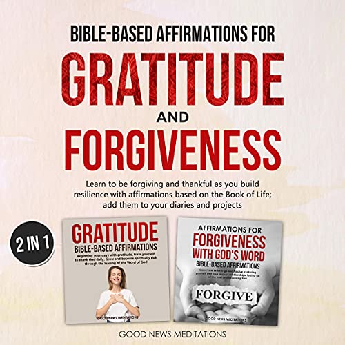 Cover of Bible-Based Affirmations for Gratitude and Forgiveness