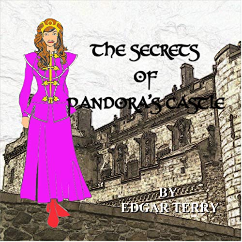 Cover of The Secrets of Pandora's Castle