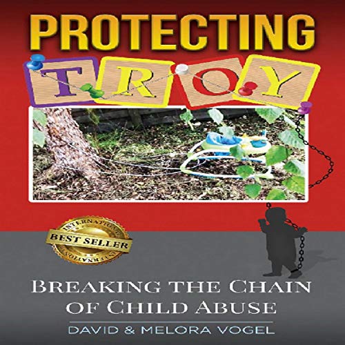 Cover of Protecting Troy: Breaking the Chain of Child Abuse