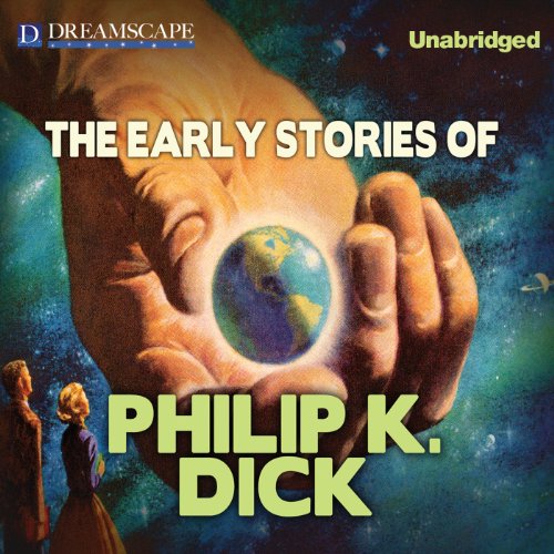 Cover of The Early Stories of Philip K. Dick