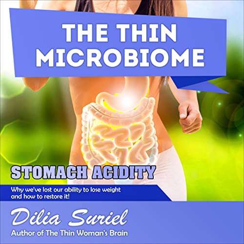 Cover of The Thin Microbiome: Stomach Acidity
