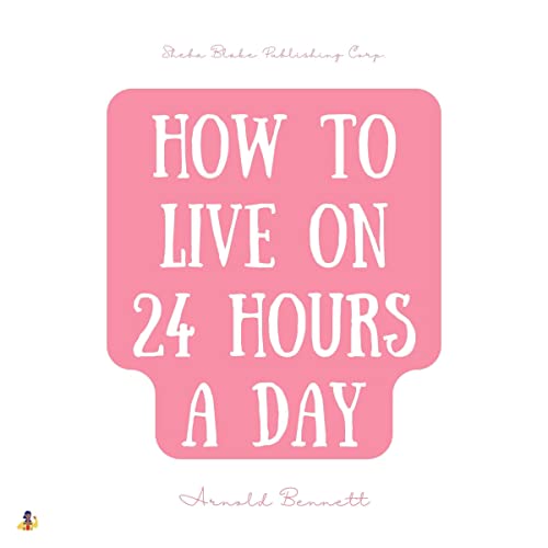 Cover of How to Live on 24 Hours a Day