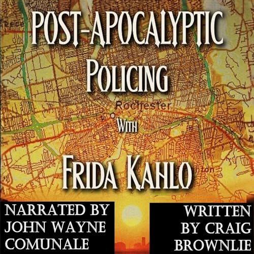 Cover of Post-Apocalyptic Policing with Frida Kahlo