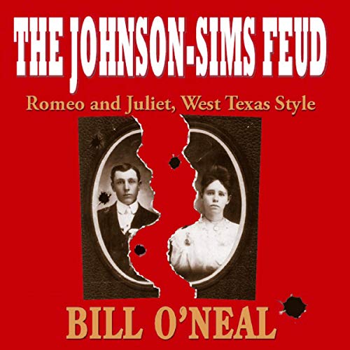 Cover of The Johnson-Sims Feud: Romeo and Juliet, West Texas Style