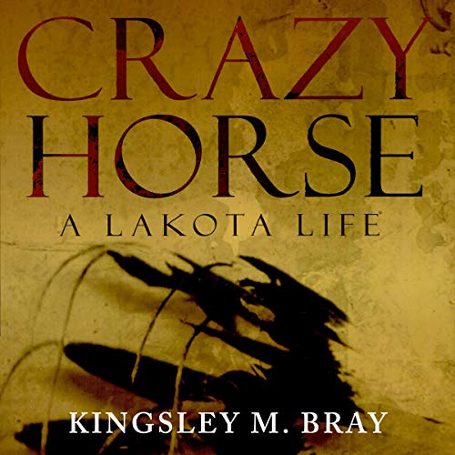 Cover of Crazy Horse: A Lakota Life