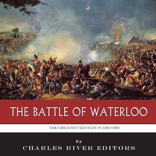 Cover of The Greatest Battles in History: The Battle of Waterloo