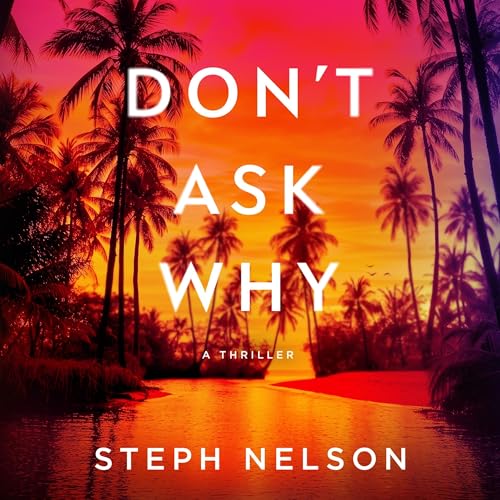 Cover of Don't Ask Why