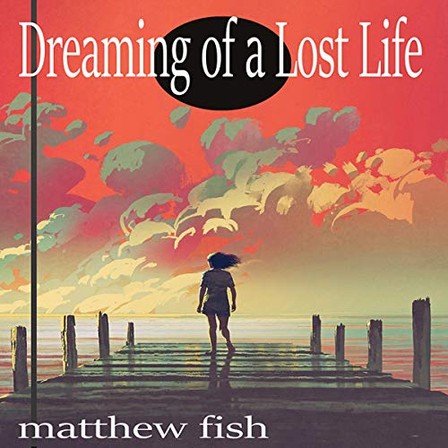 Cover of Dreaming of a Lost Life