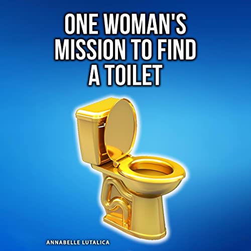 Cover of One Woman's Mission to Find a Toilet