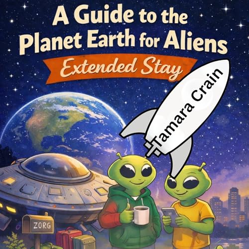 Cover of A Guide to the Planet Earth for Aliens