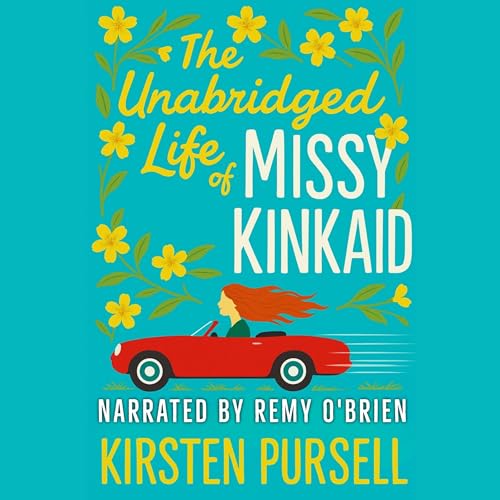 Cover of The Unabridged Life of Missy Kinkaid