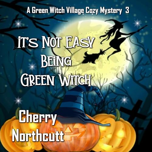 Cover of It's Not Easy Being Green Witch
