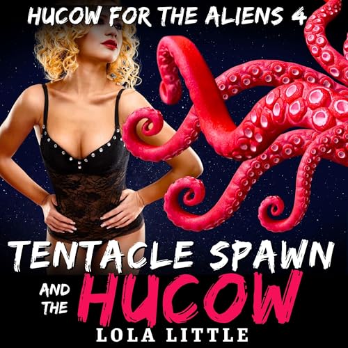 Cover of Tentacle Spawn and the Hucow