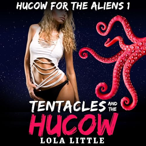 Cover of Tentacles and the Hucow