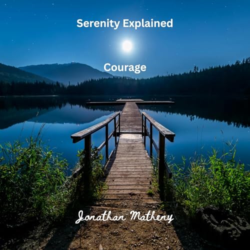 Cover of Serenity Explained: Courage