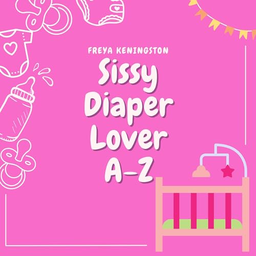 Cover of Sissy Diaper Lover A-Z