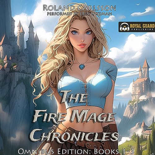 Cover of The Fire Mage Chronicles Complete Series: Books 1-3