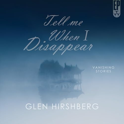 Cover of Tell Me When I Disappear