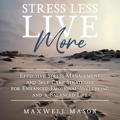 Cover of Stress Less, Live More