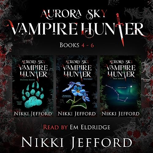 Cover of Aurora Sky: Vampire Hunter Box Set, Books 4-6