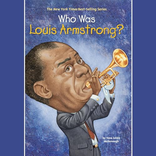 Cover of Who Was Louis Armstrong?