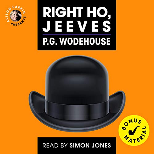 Cover of Alison Larkin Presents Right Ho, Jeeves (with bonus material)