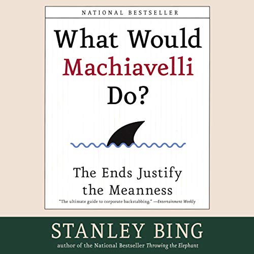 Cover of What Would Machiavelli Do?