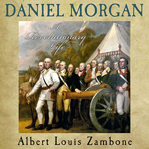 Cover of Daniel Morgan: A Revolutionary Life