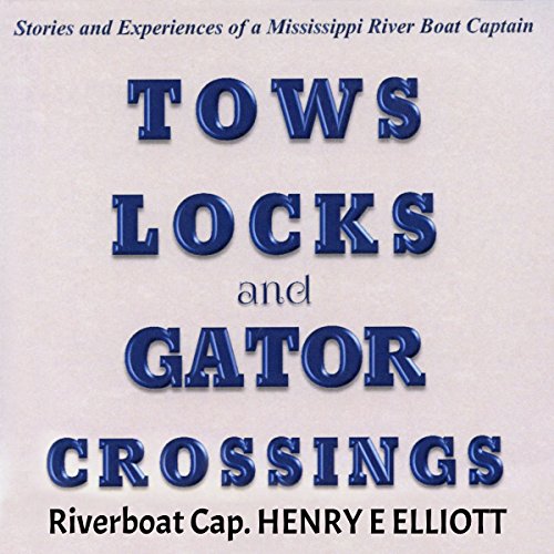 Cover of Tows, Locks, and Gator Crossings