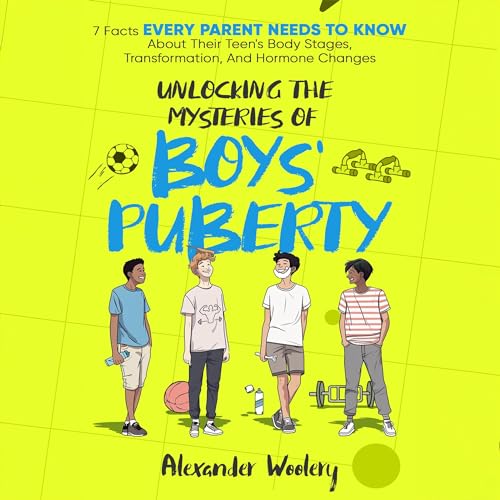 Cover of Unlocking the Mysteries of Boys' Puberty