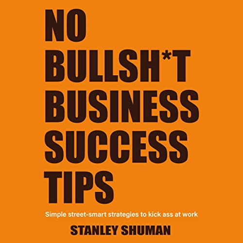 Cover of No Bullsh*t Business Success Tips