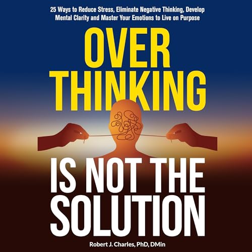 Cover of Overthinking Is Not the Solution