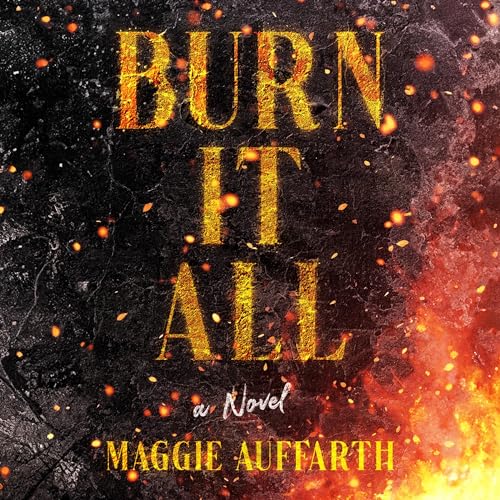Cover of Burn It All