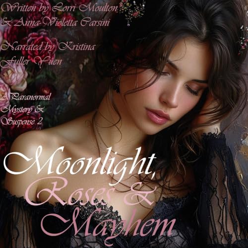 Cover of Moonlight, Roses & Mayhem