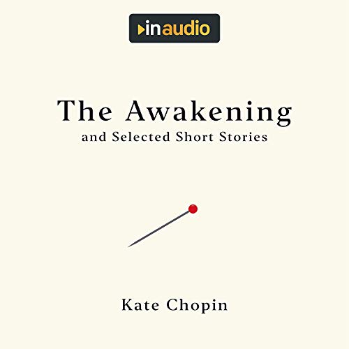 Cover of The Awakening, and Selected Short Stories